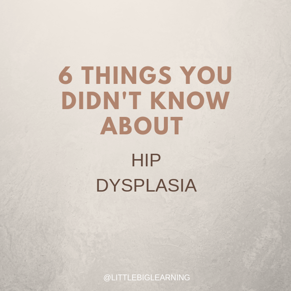 Six Things You Didn't Know About Hip Dysplasia