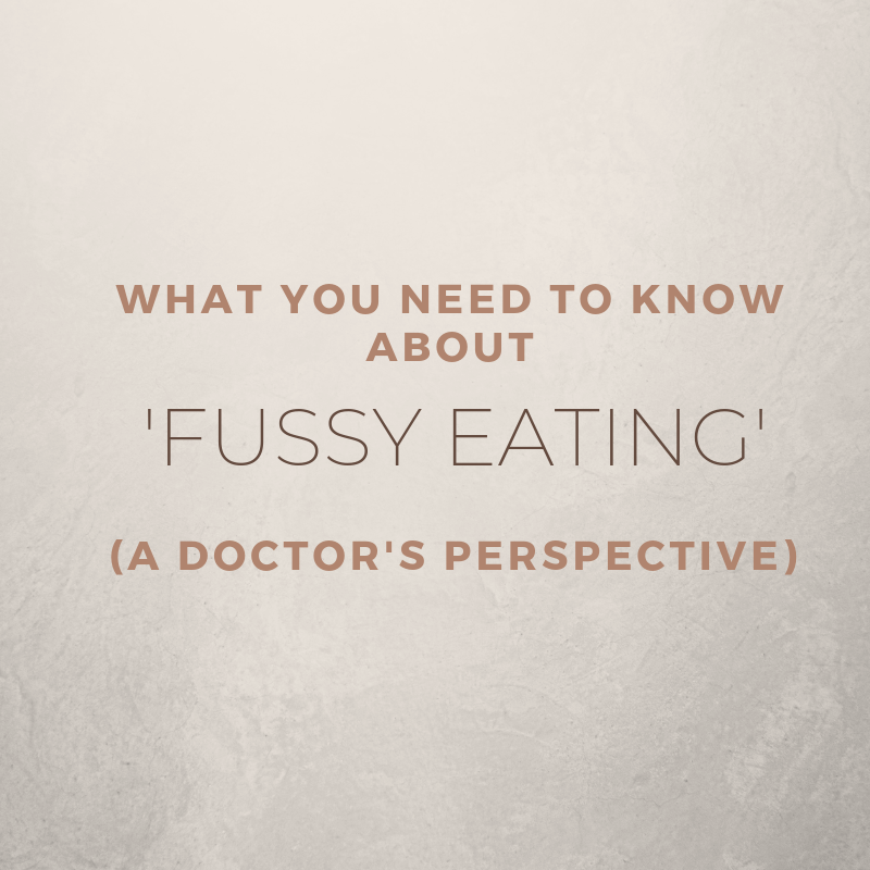 What You Need To Know About "Fussy" Eating