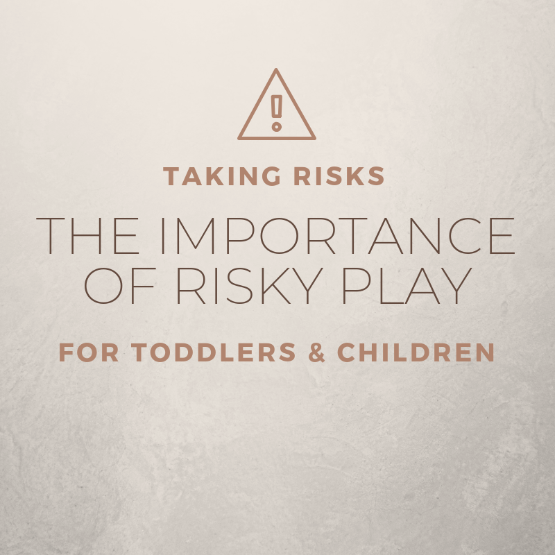 The Importance of Risky Play for Toddlers & Children